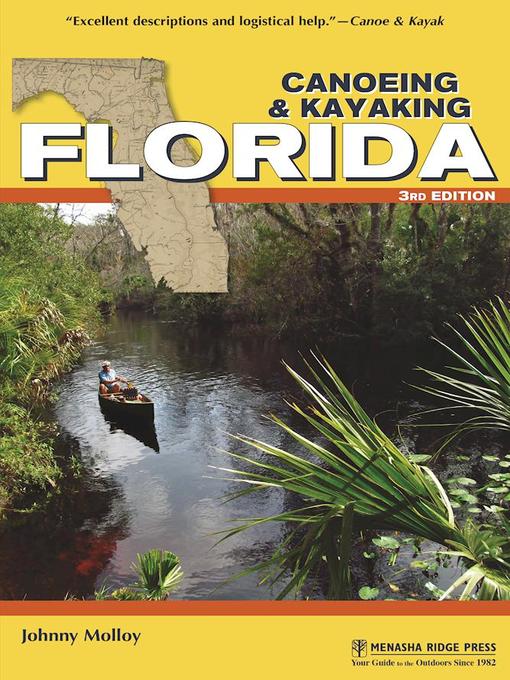 Title details for Canoeing & Kayaking Florida by Johnny Molloy - Available